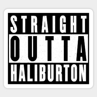 Straight Outta Haliburton Sticker